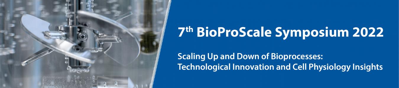 7th BioProScale Symposium 2022 7th BioProScale Symposium 2022